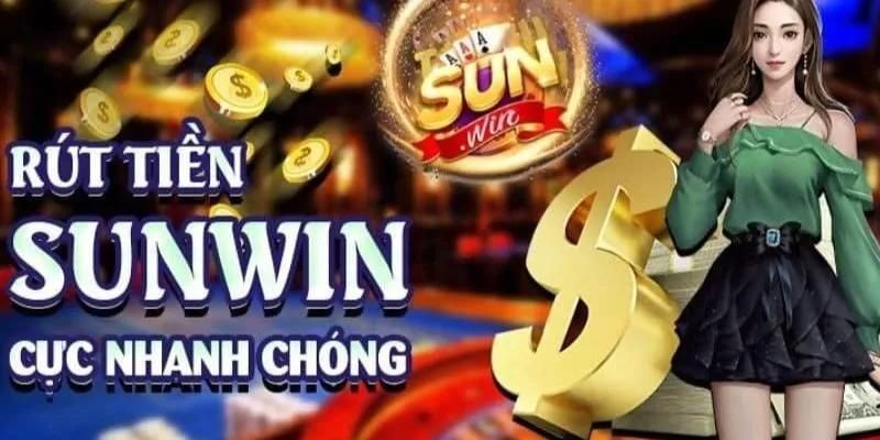 Hướng Dẫn Cách Rút Tiền Sunwin Chi Tiết Cho Newbie