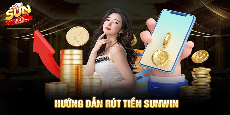 Lưu ý khi rút tiền từ Sunwin